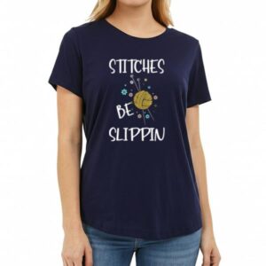 Vibeintee Knitting Stitches Be Slippin T-Shirt